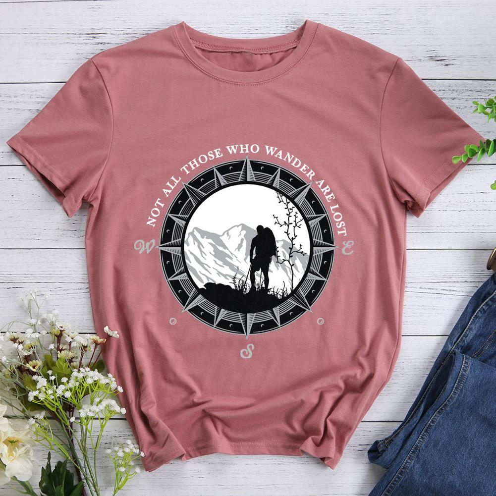 Not All Those Who Wander Are Lost Hiking T-shirt