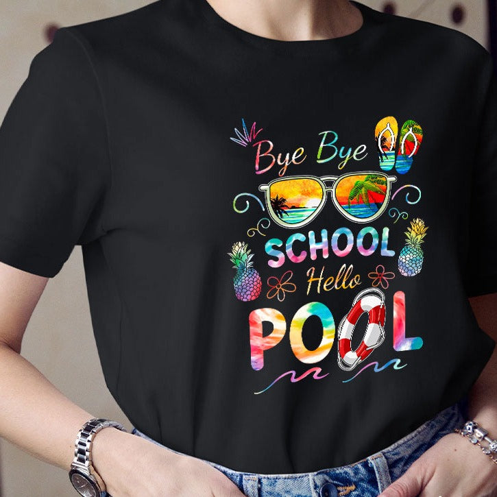 Bye Bye School Hello Pool Shirt T-shirt drôle pour professeur