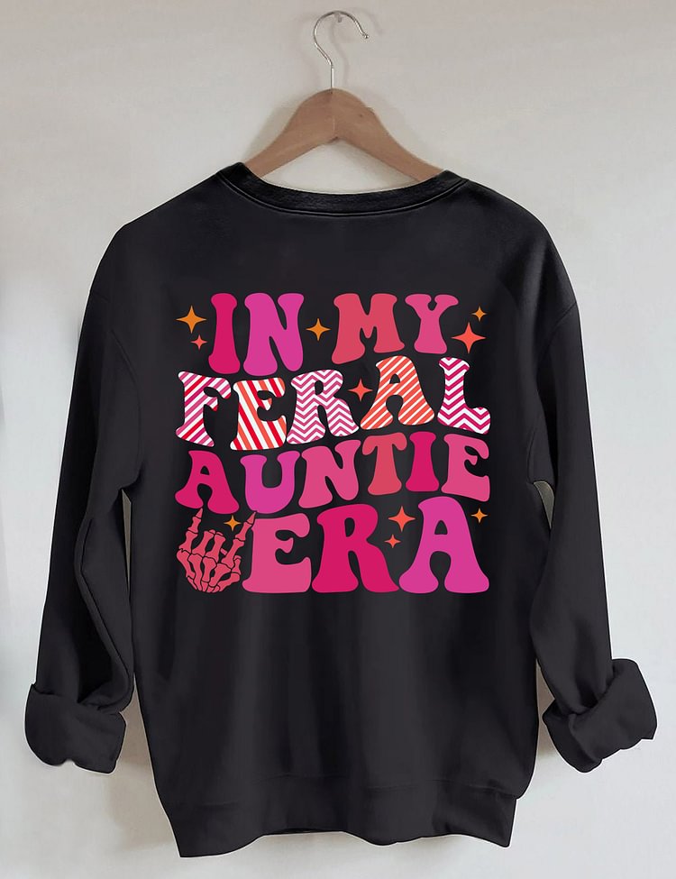 In meiner wilden Tante Ära Sweatshirt