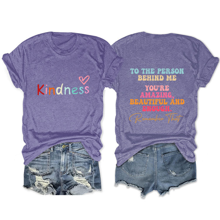 Kindness To The Person Behind Me T-shirt