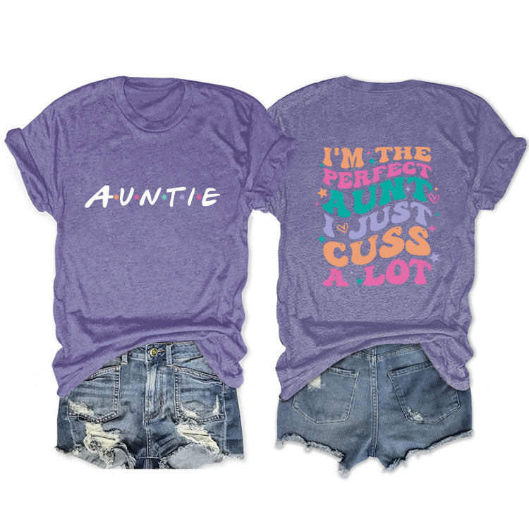 I'm The Perfect Aunt Funny T-shirt