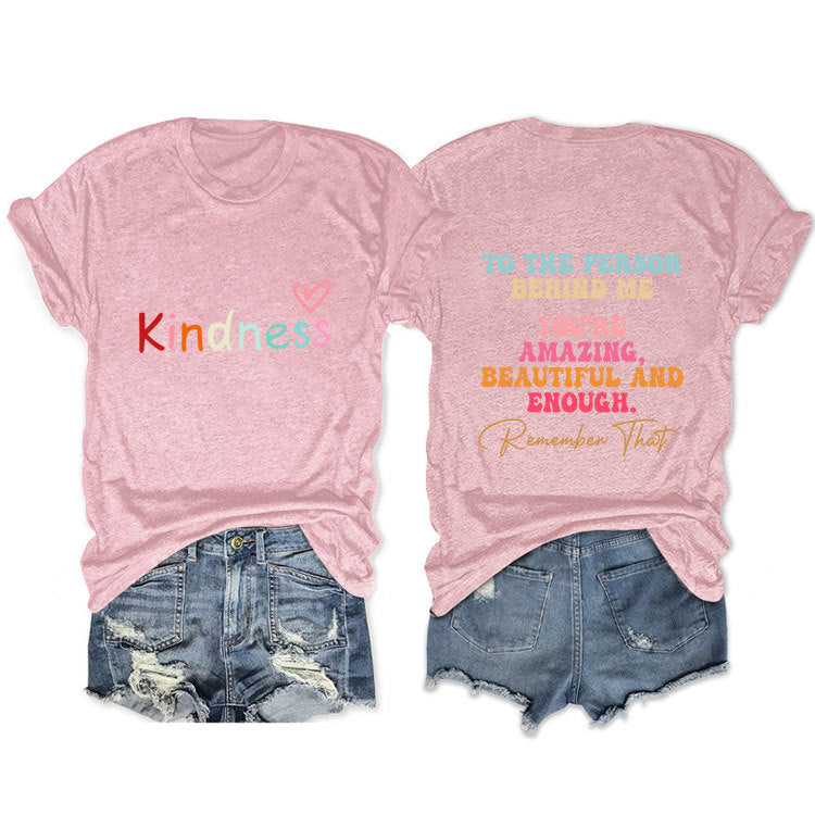 Kindness To The Person Behind Me T-shirt