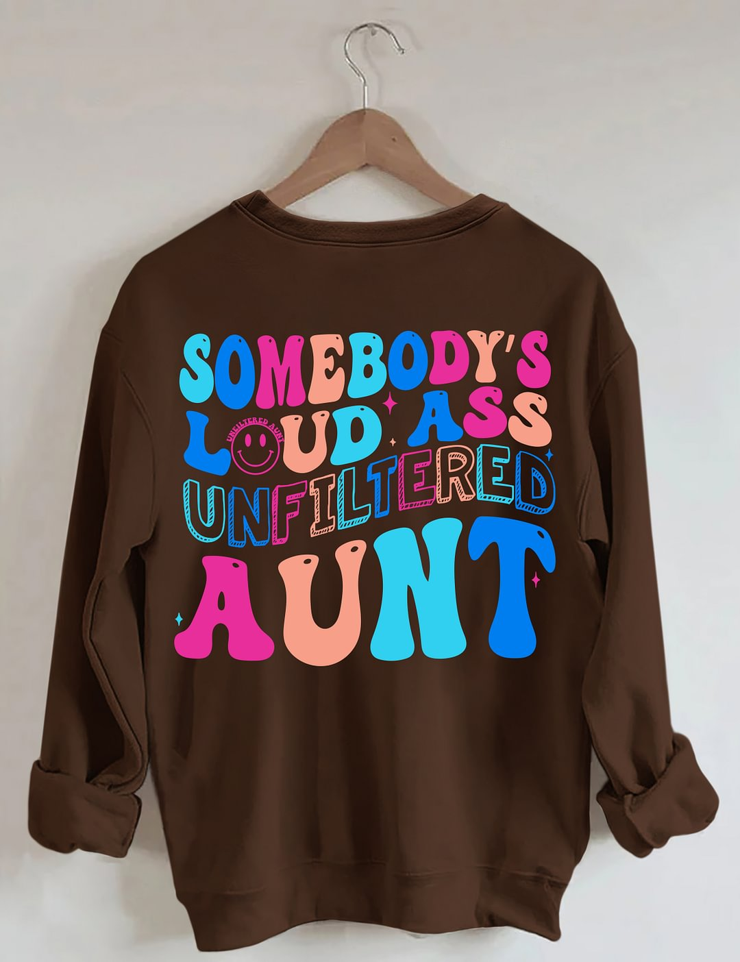 Somebody's Loud Ass Unfiltered Tante Sweatshirt