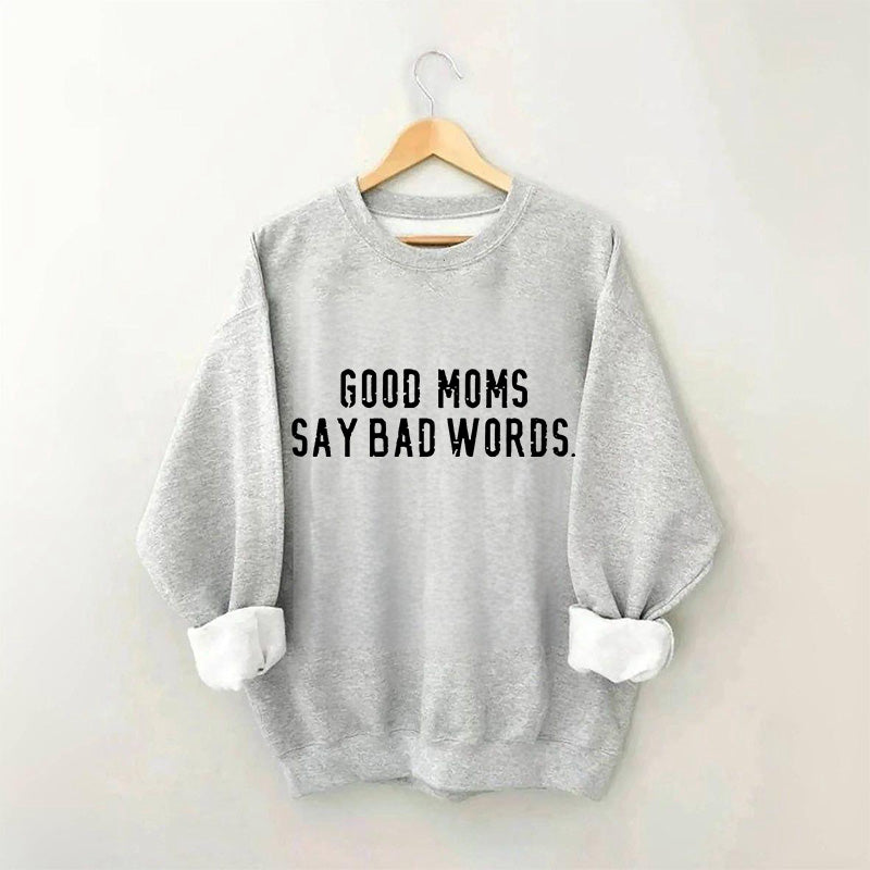 Les bonnes mamans disent de mauvais mots Sweatshirt