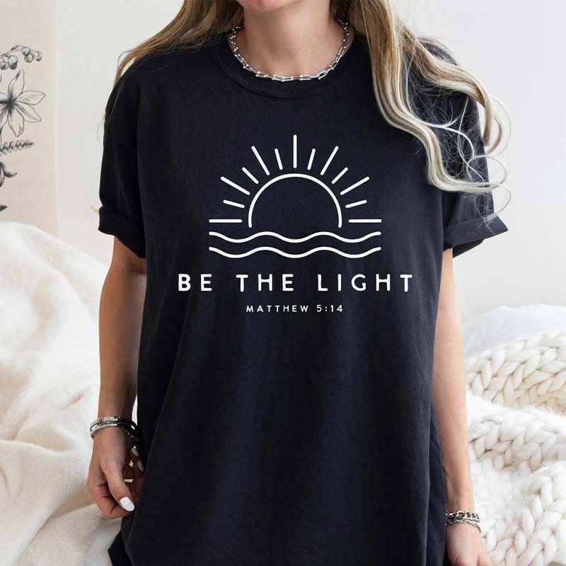 Be The Light Inspirational T-shirt