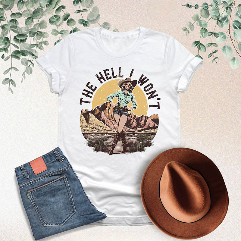 Retro Western The Hell I Wont Cowgirl T-shirt