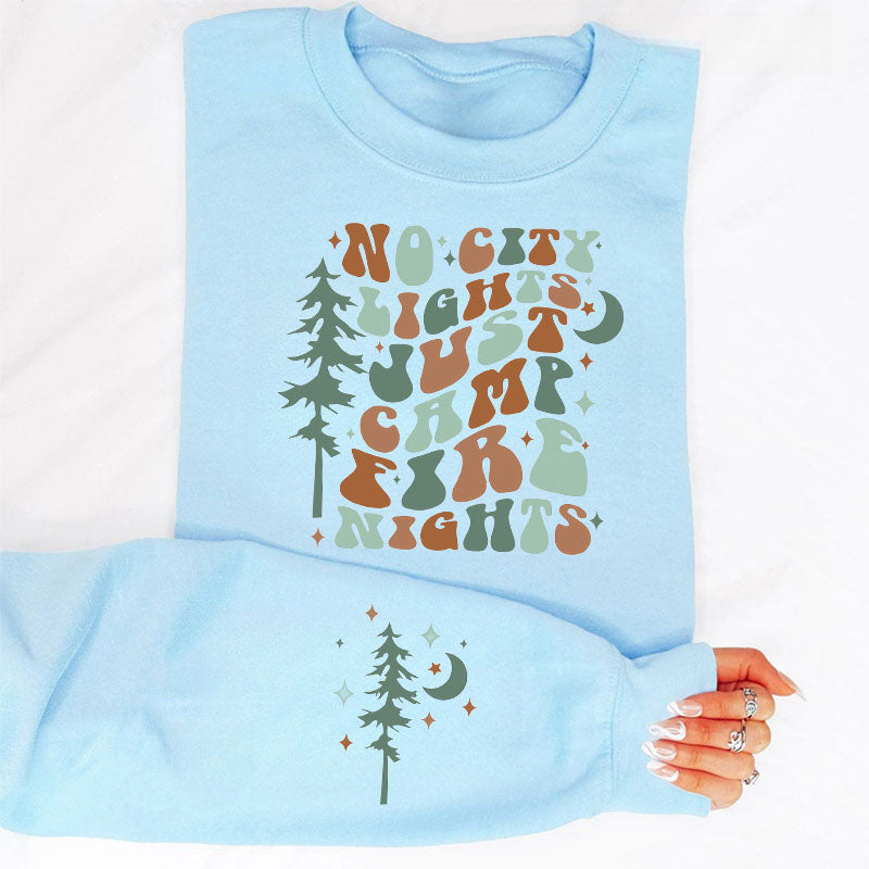 No City Lights Just Campfire Lights Camp Life Sweatshirt