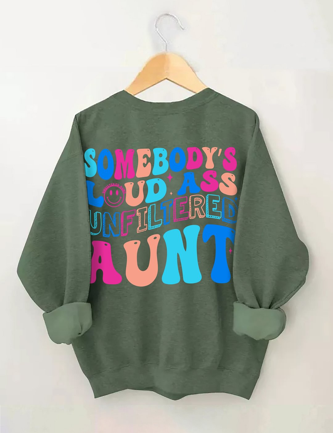 Somebody's Loud Ass Unfiltered Tante Sweatshirt