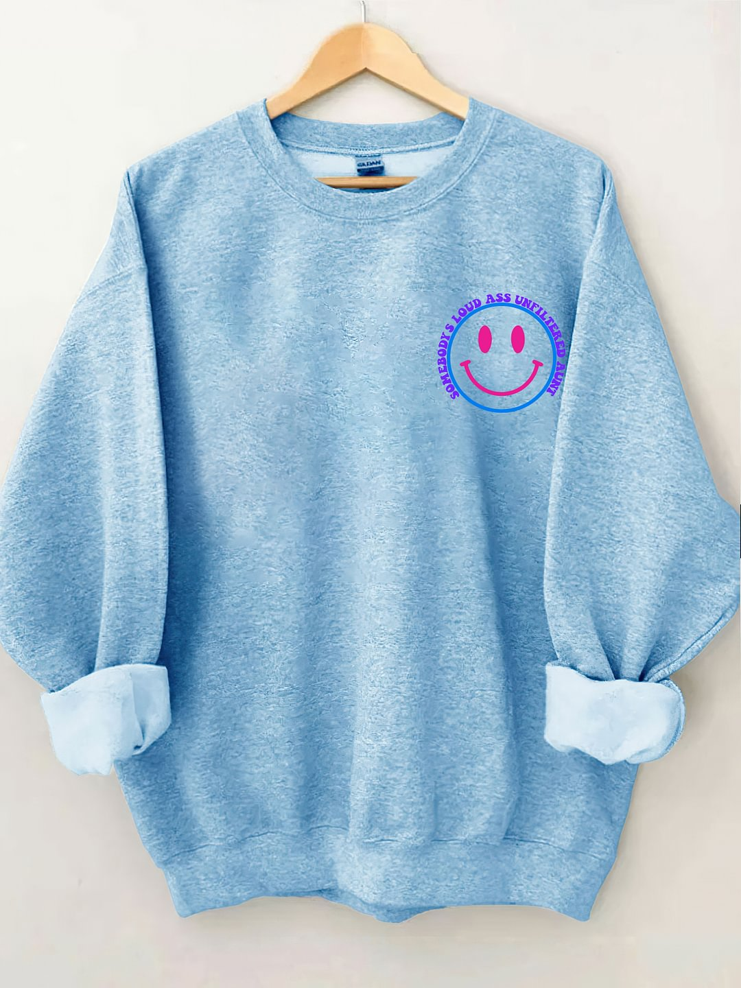 Somebody's Loud Ass Unfiltered Tante Sweatshirt
