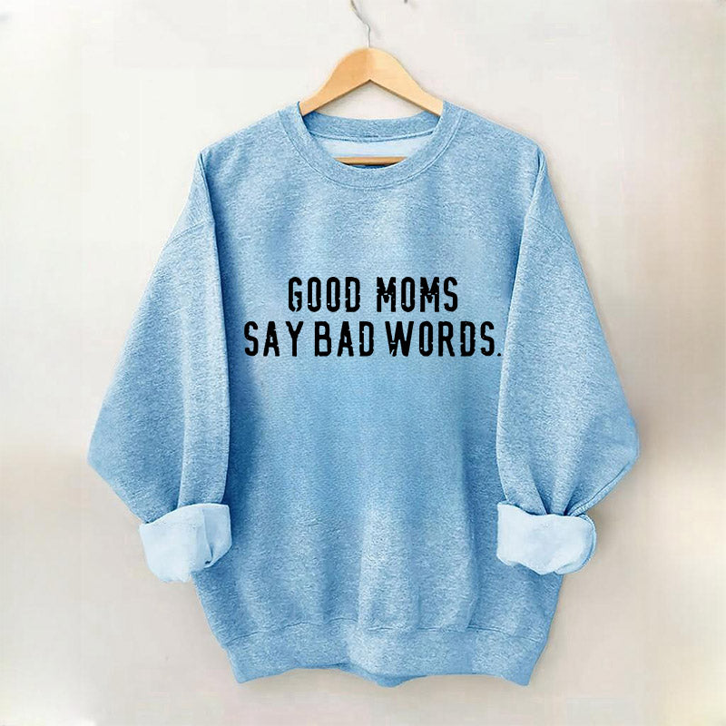 Les bonnes mamans disent de mauvais mots Sweatshirt