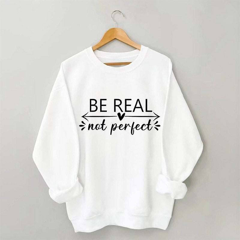 Sweat-shirt à imprimé lettre Be Real Not Perfect
