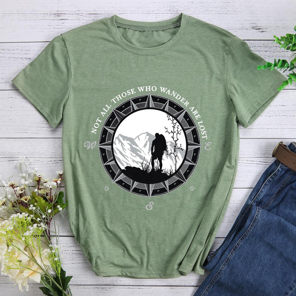 Not All Those Who Wander Are Lost Hiking T-shirt
