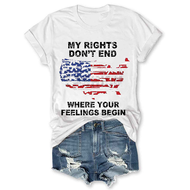 Mes droits ne s'arrêtent pas là où commencent vos sentiments T-shirt drapeau américain