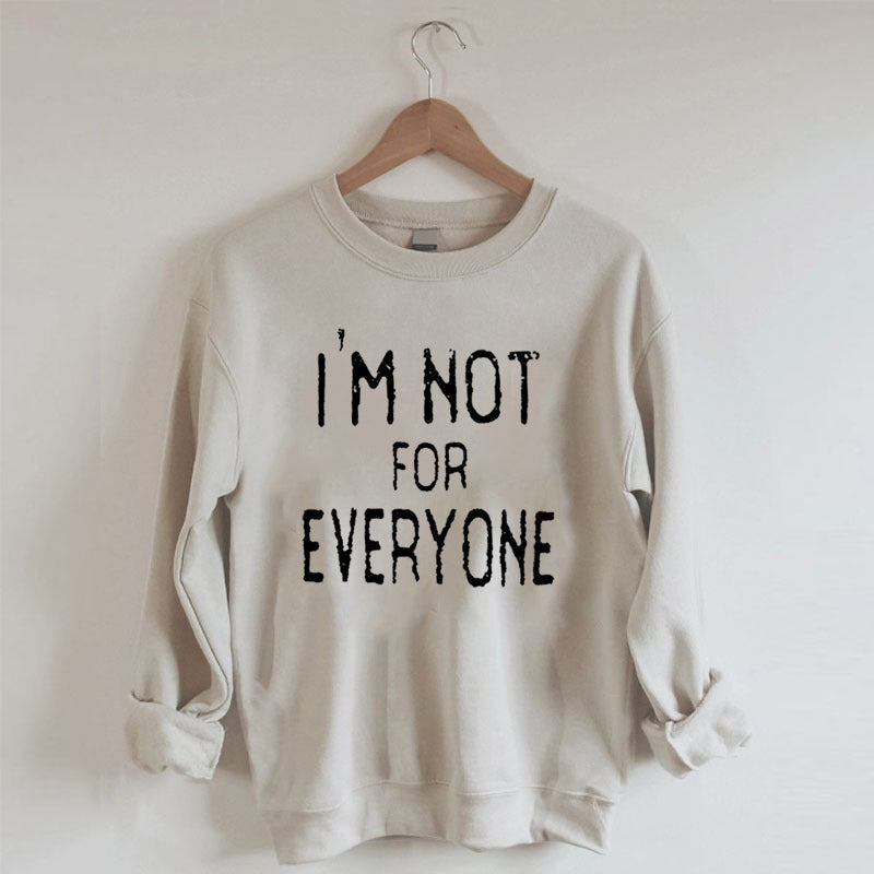 Ich bin nicht für alle Sweatshirt