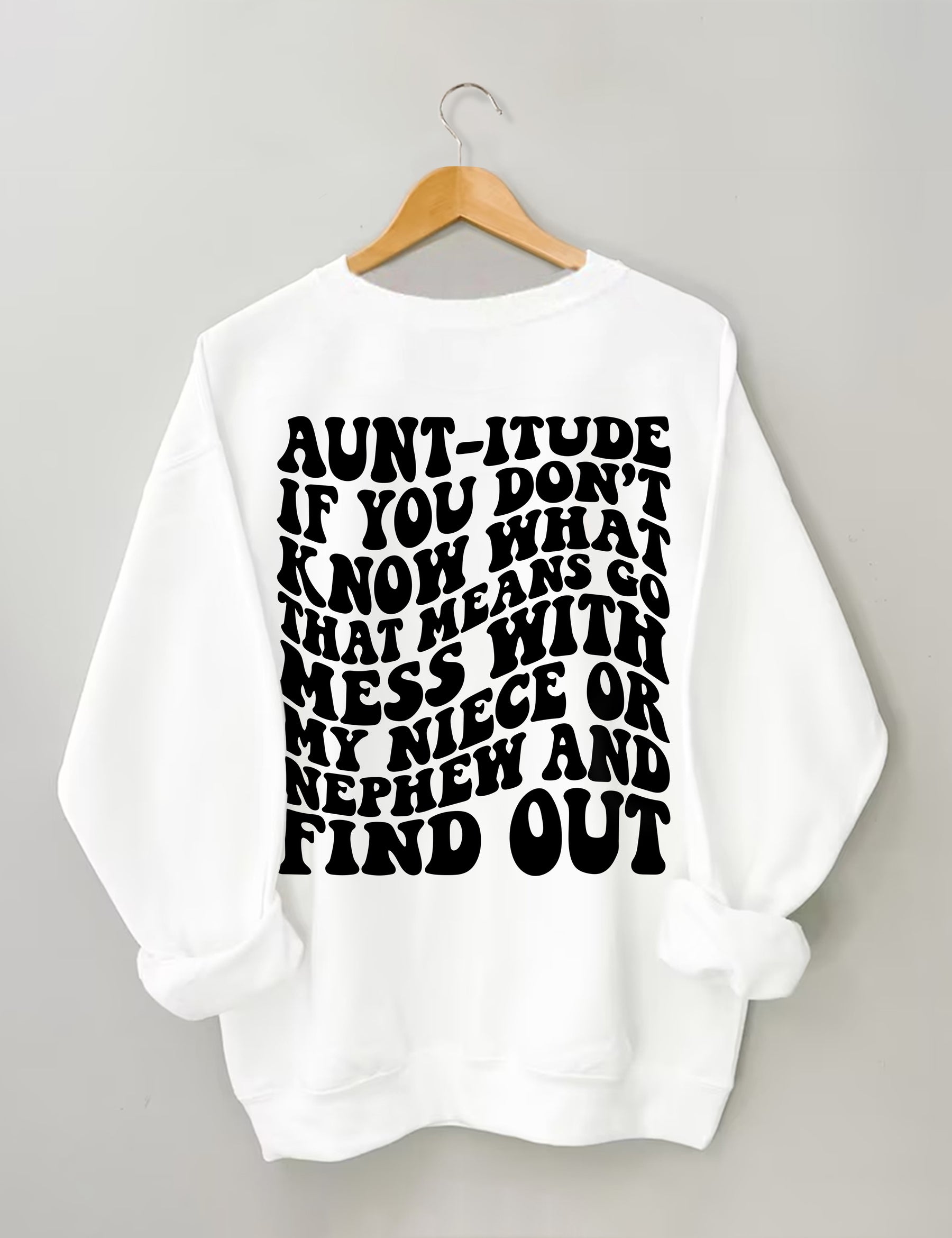 Tante-itude Sweatshirt