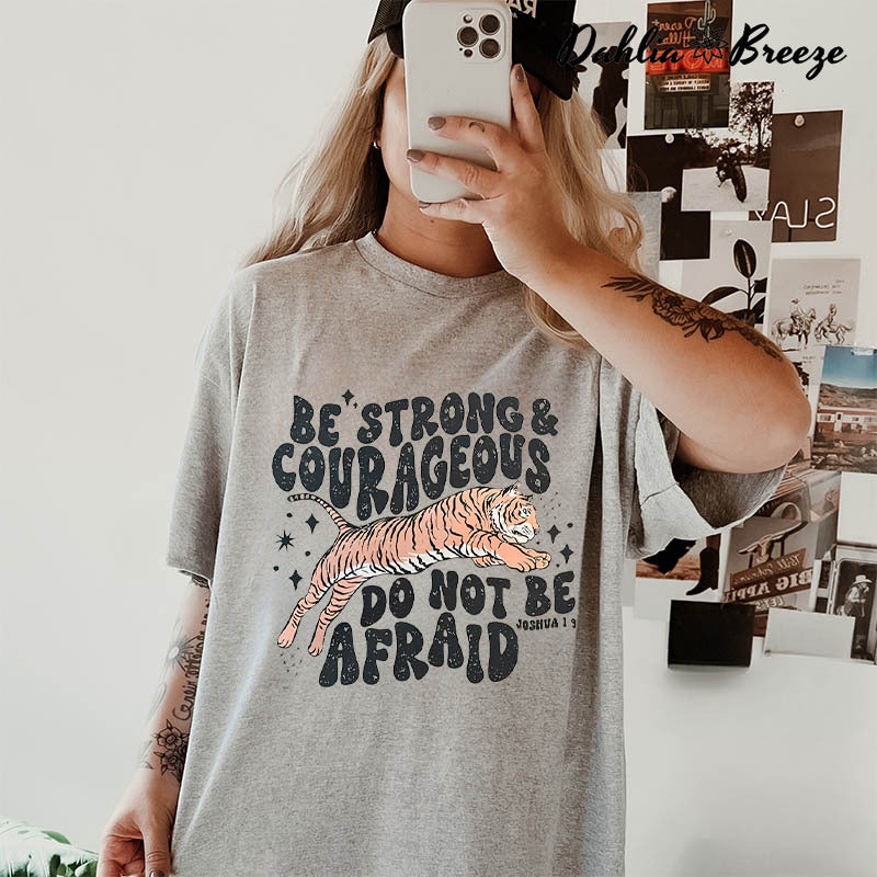Soyez fort et courageux T-shirt