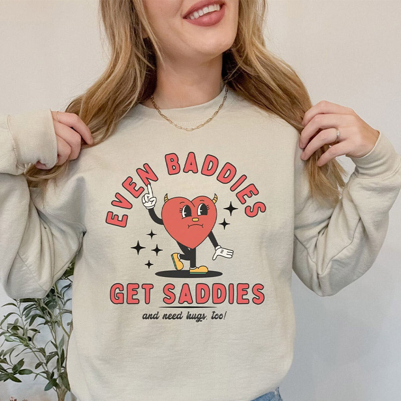 Même les méchants obtiennent un sweat-shirt drôle de Saddies