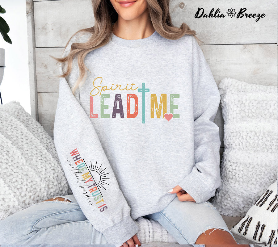 Spirit Lead Me Sweatshirt