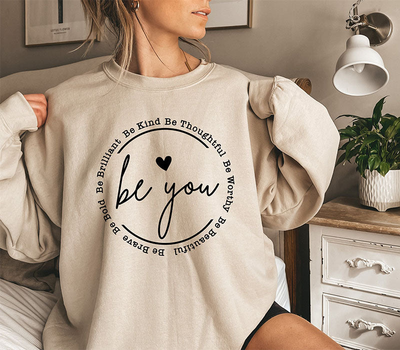 Sweat-shirt Be You Sweat-shirt tendance