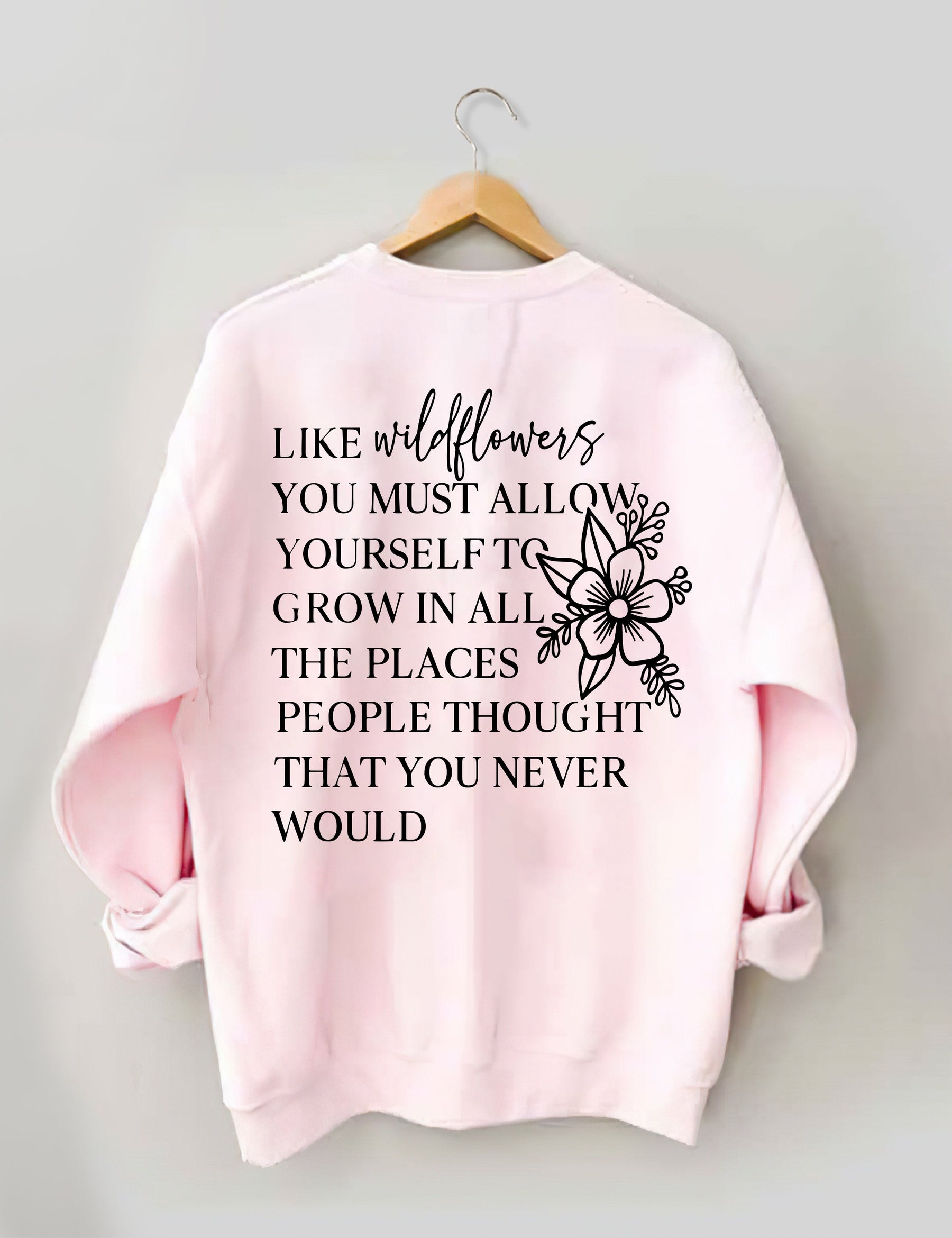 I Like Wildflowers Sweatshirt