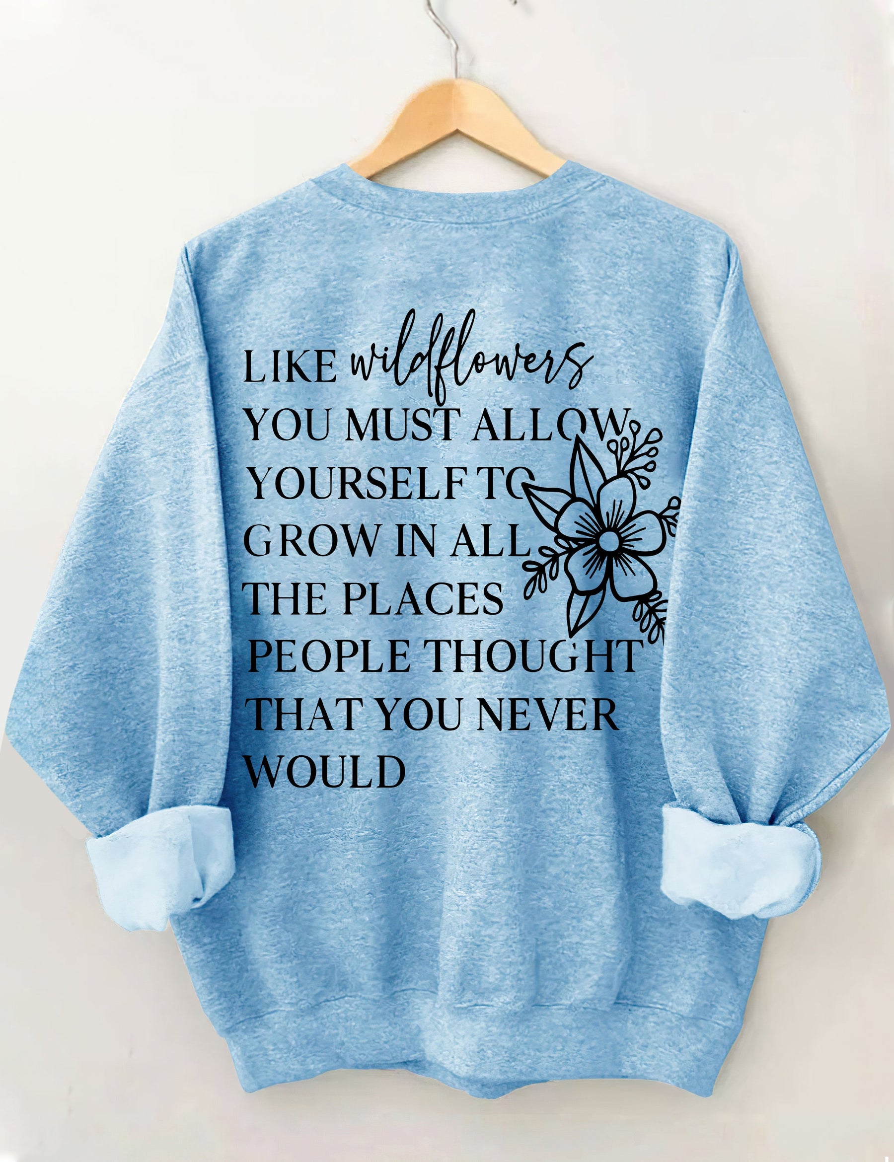 I Like Wildflowers Sweatshirt