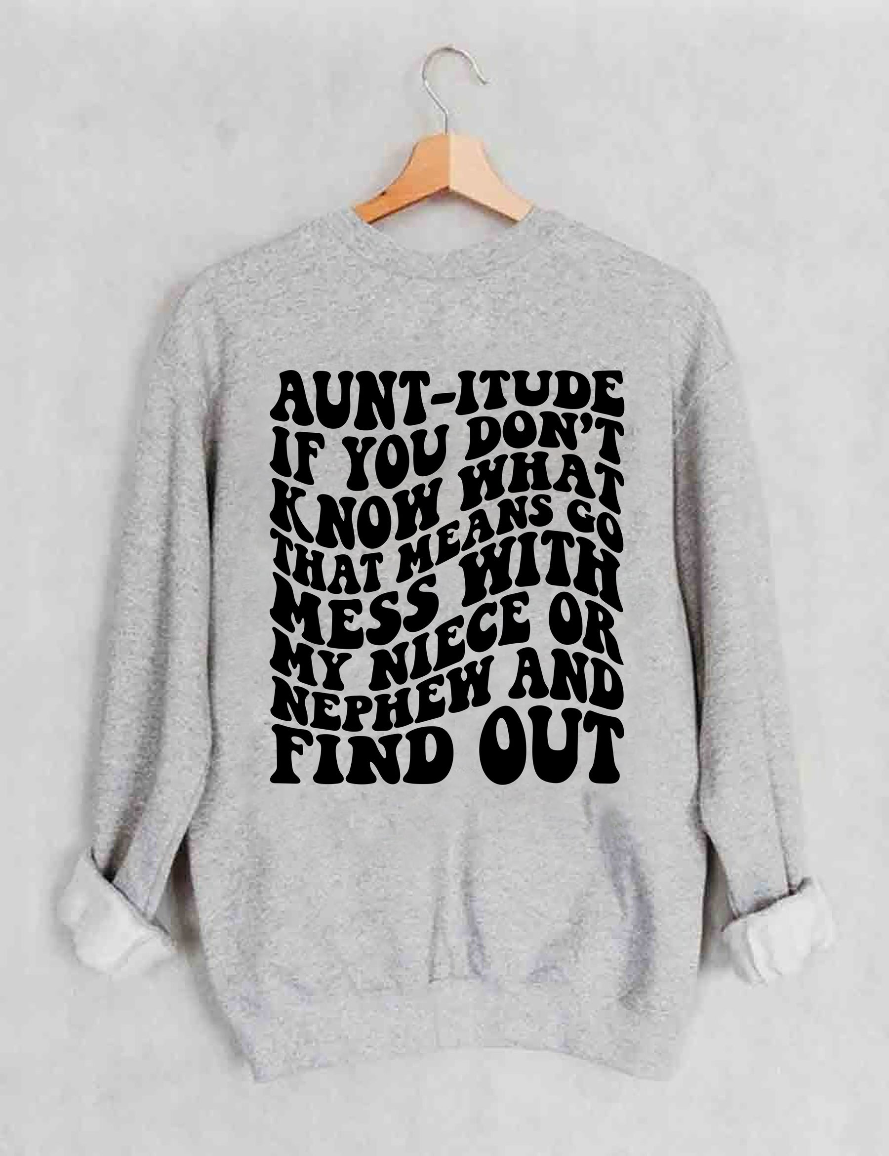Tante-itude Sweatshirt