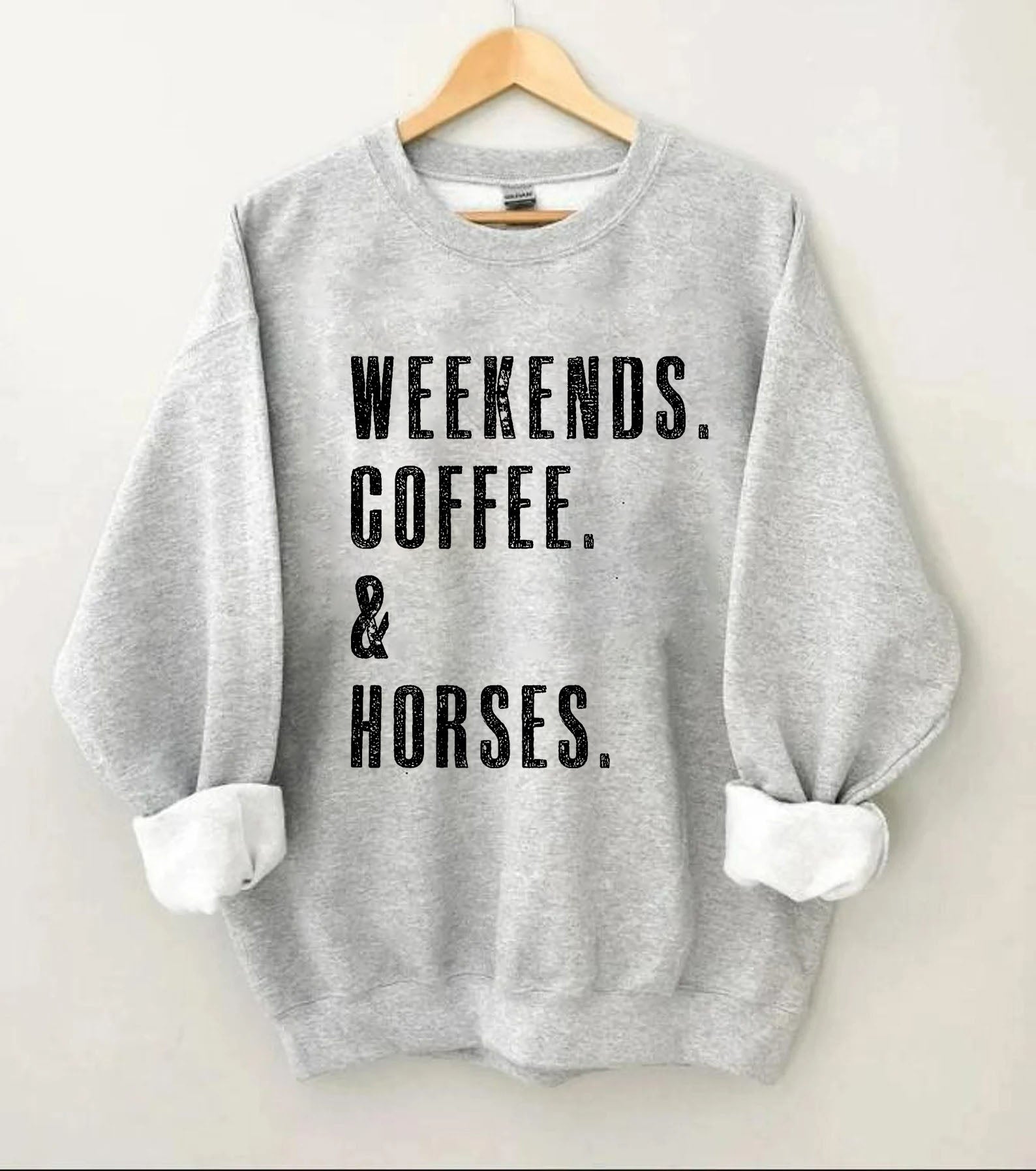 Wochenenden. Kaffee. & Pferde Sweatshirt