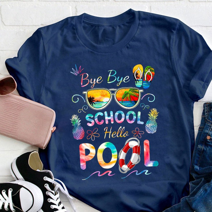 Bye Bye School Hello Pool Shirt T-shirt drôle pour professeur