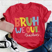 Bruh Bye Bye We Out Professeur T-shirt