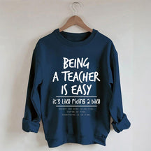Être enseignant est facile, c'est comme faire du vélo Sweatshirt