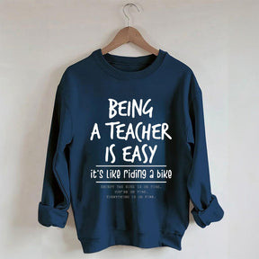 Être enseignant est facile, c'est comme faire du vélo Sweatshirt