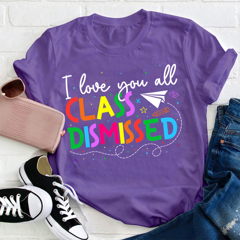 T-shirt Je t'aime tous les professeurs renvoyés en classe