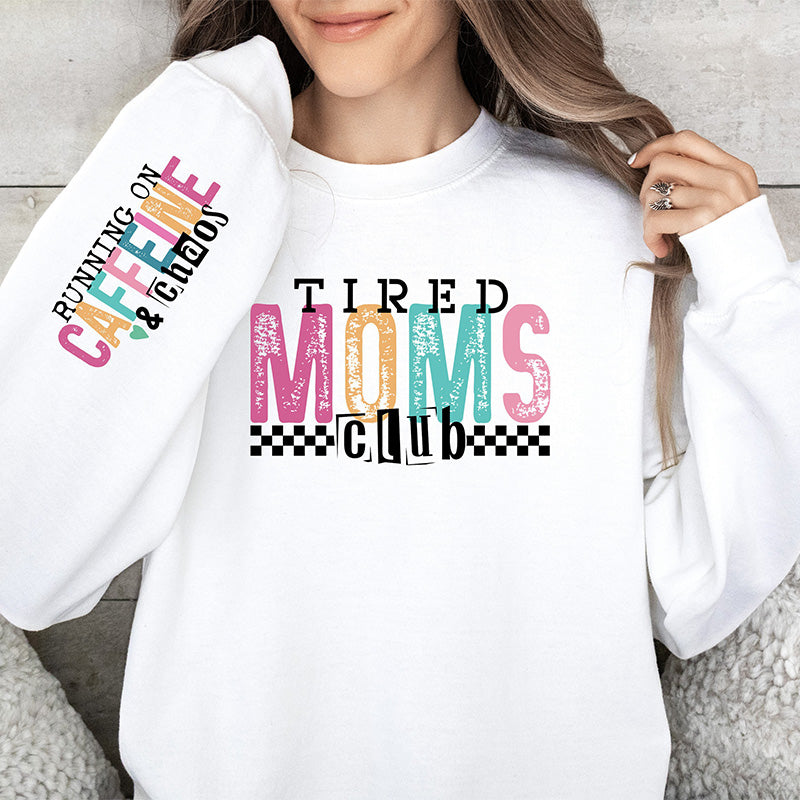 Sweat-shirt Fatigué Mama Club Funny Mom