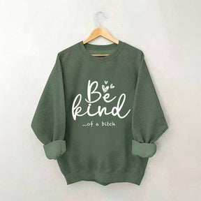 Soyez gentil drôle sweat-shirt sarcastique