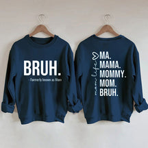 Sweat-shirt Bruh anciennement connu sous le nom de maman