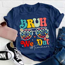 Bruh We Out Teachers T-shirt d’été pour professeur