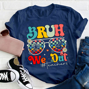Bruh We Out Teachers T-shirt d’été pour professeur