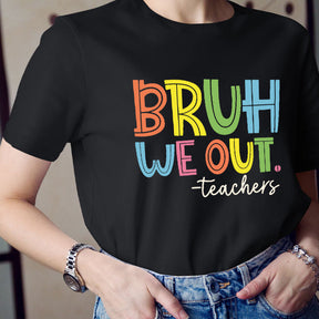 Bruh Bye Bye We Out Professeur T-shirt