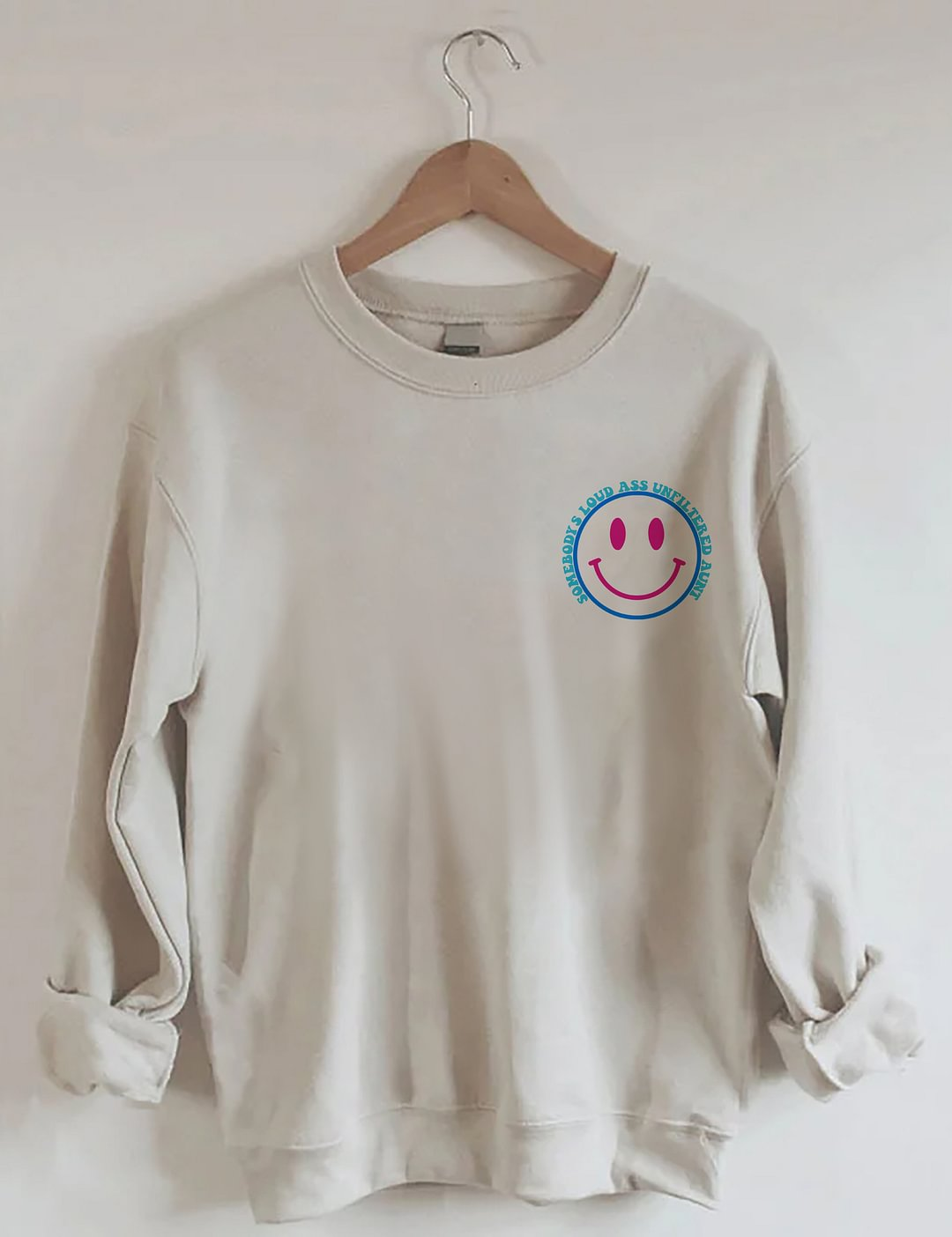 Somebody's Loud Ass Unfiltered Tante Sweatshirt