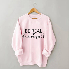 Sweat-shirt à imprimé lettre Be Real Not Perfect