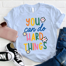 Faites-vous confiance, vous pouvez faire des choses difficiles T-shirt d'enseignant