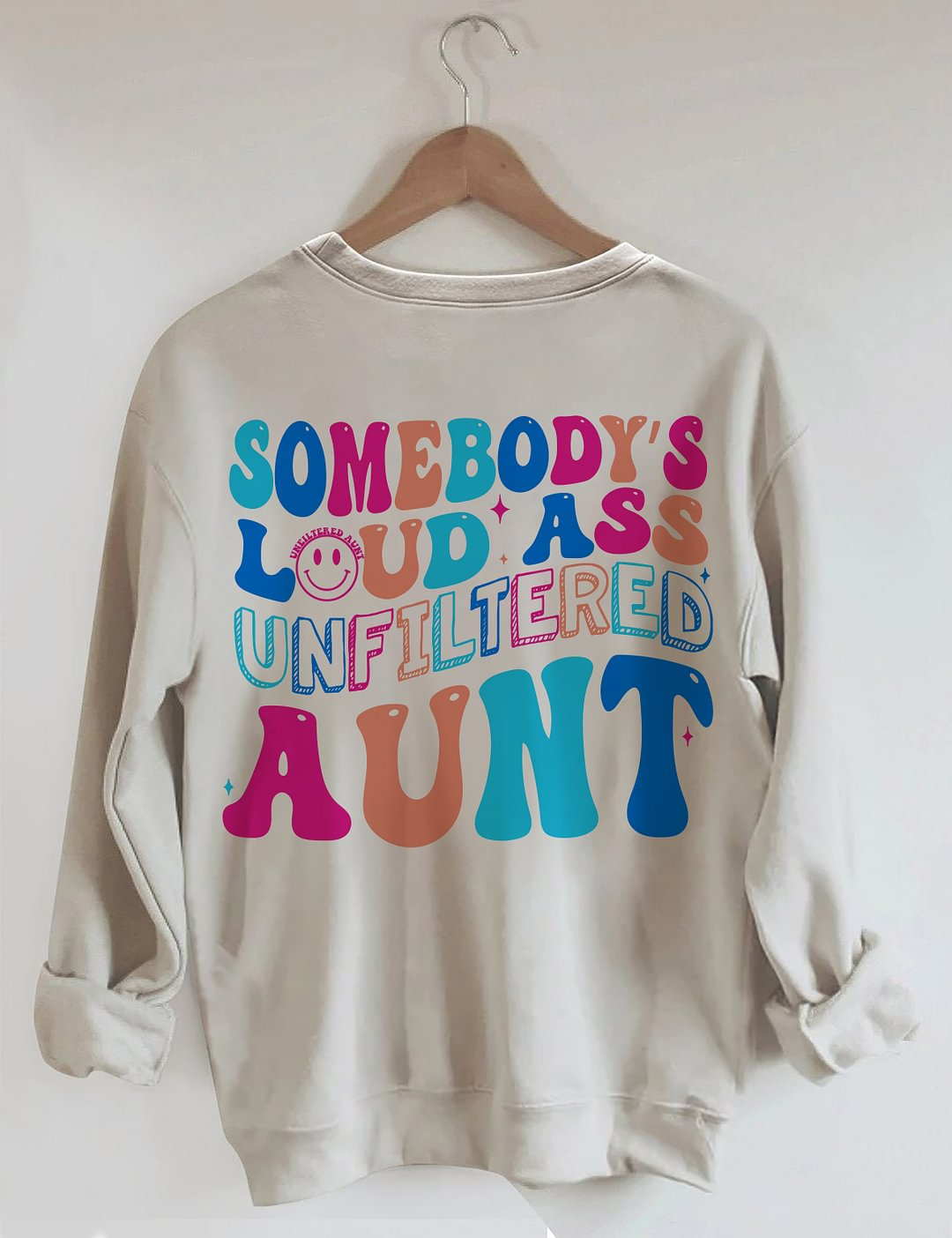 Somebody's Loud Ass Unfiltered Tante Sweatshirt