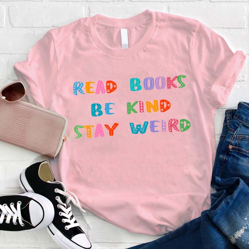 T-shirt Lire des livres Be Kind Stay Weird