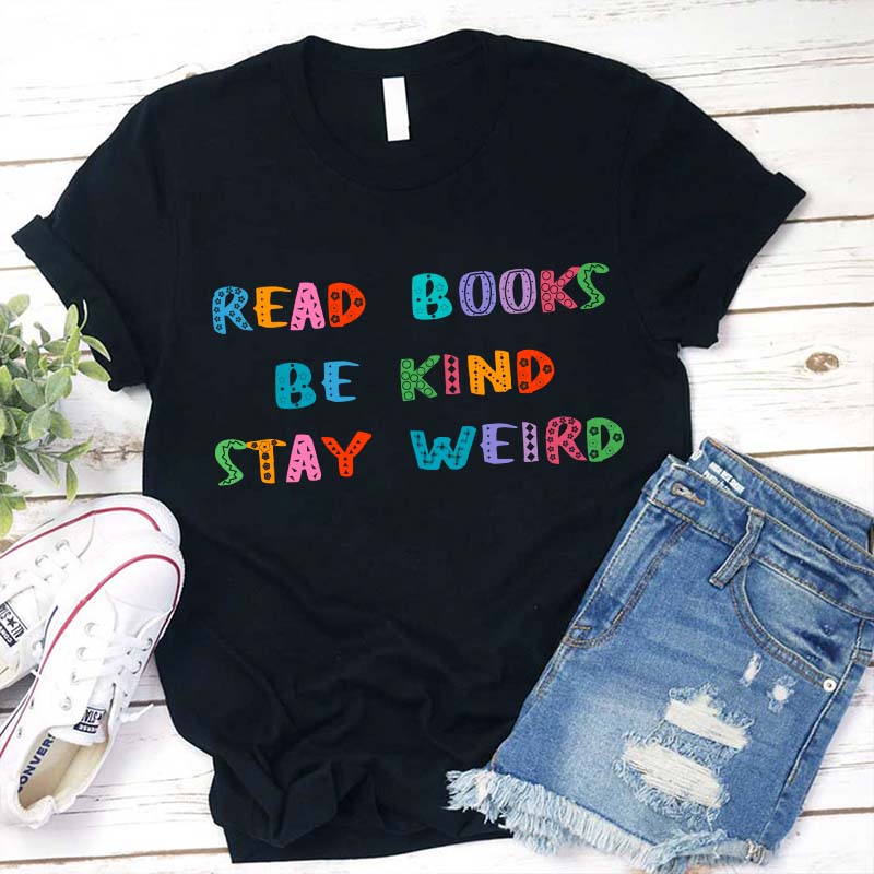T-shirt Lire des livres Be Kind Stay Weird