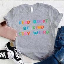 T-shirt Lire des livres Be Kind Stay Weird