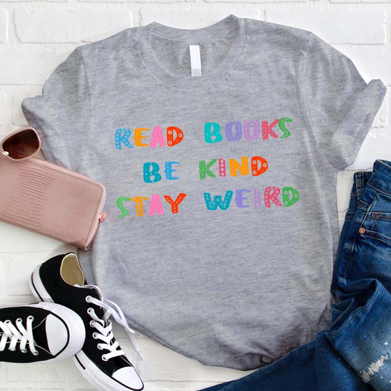 T-shirt Lire des livres Be Kind Stay Weird