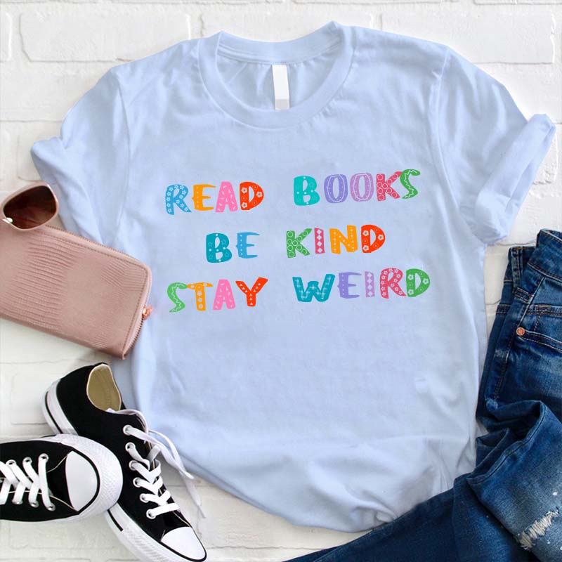 T-shirt Lire des livres Be Kind Stay Weird