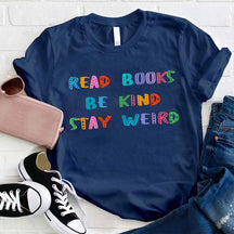 T-shirt Lire des livres Be Kind Stay Weird