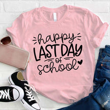 T-shirt Joyeux dernier jour d'enseignant pour professeur d'école