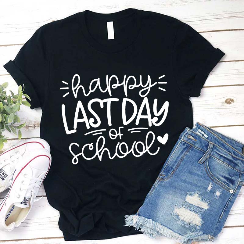 T-shirt Joyeux dernier jour d'enseignant pour professeur d'école